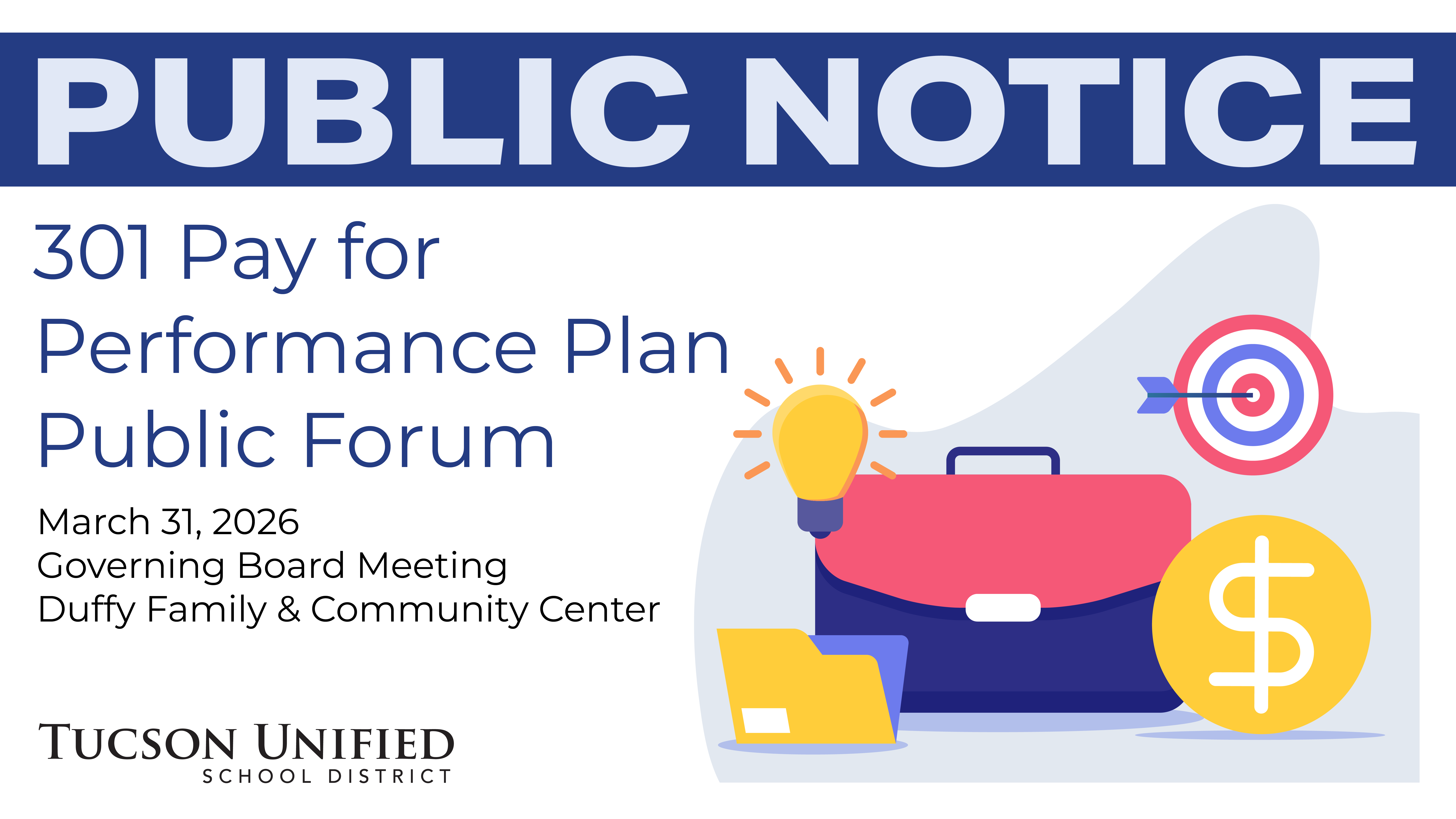 Public Notice 301 Pay for Performance Plan Public Forum March 31, 2026 Governing Board Meeting Duffy Family & Community Center