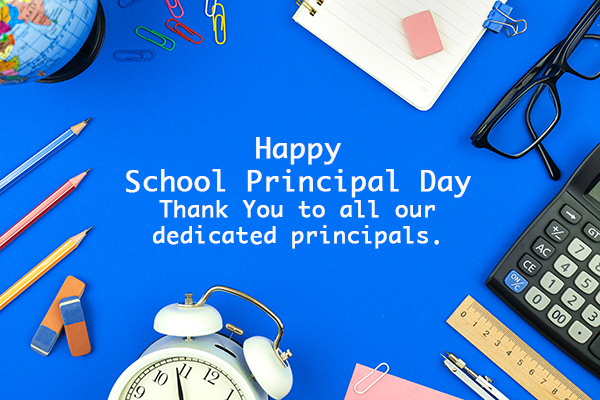 Happy School Principal Day, Thank you to all our dedicated principals.