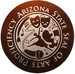 Arizona State Seal of Arts Proficiency.
