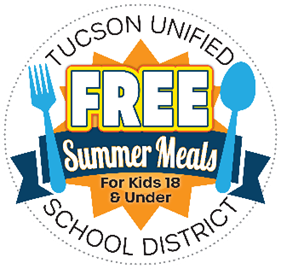 Tucson Unified School District FREE Summers Meals for Kids 18 and Under